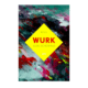 Wurk